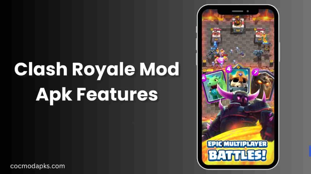 Clash Royale Mod Apk Features