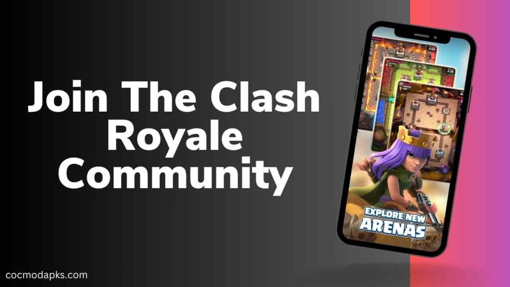 Join The Clash Royale Community